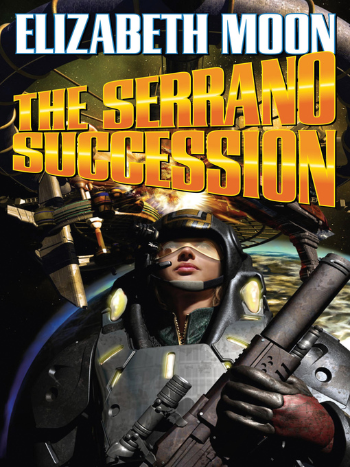 Title details for The Serrano Succession by Elizabeth Moon - Available